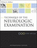 Technique of the Neurologic Examination: a Programmed Text