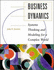 Business Dynamics: Systems Thinking and Modeling for a Complex World With Cd-Rom