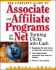 The Complete Guide to Associate & Affiliate Programs on the Net: Turning Clicks Into Cash