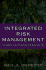 Integrated Risk Management: Techniques and Strategies for Managing Corporate Risk