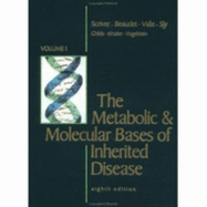 The Metabolic & Molecular Bases of Inherited Disease, Volume 1 (Volume 1)