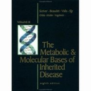The Metabolic & Molecular Bases of Inherited Disease: Chapters 134-204 (Volume 3)