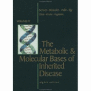 The Metabolic & Molecular Bases of Inherited Disease (Volume 4)