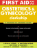 First Aid for the Obstetrics & Gynecology Clerkship