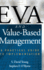 Eva and Value-Based Management: a Practical Guide to Implementation (Professional Finance & Investm)
