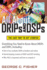 All About Drips and Dsps