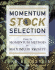 Momentum Stock Selection: Using the Momentum Method for Maximum Profits