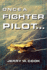 Once a Fighter Pilot
