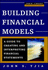 Building Financial Models, Third Edition: the Complete Guide to Designing, Building, and Applying Projection Models