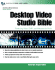 Desktop Video Studio Bible: Producing Video, Dvd, and Websites for Profit
