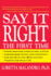 Say It Right the First Time