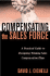 Compensating the Sales Force: a Practical Guide to Designing Winning Sales Compensation Plans