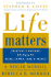 Life Matters: Creating a Dynamic Balance of Work, Family, Time & Money