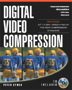 Digital Video Compression (With Cd-Rom)