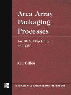 Area Array Packaging Processes: for Bga, Flip Chip, and Csp