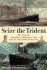 Seize the Trident Burgess, Douglas R.