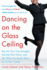 Dancing on the Glass Ceiling