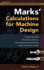 Mark's Calculations for Machine Design