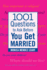 1001 Questions to Ask Before You Get Married