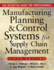 Manufacturing Planning and Control Systems for Supply Chain Management: the Definitive Guide for Professionals