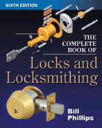The Complete Book of Locks and Locksmithing, Seventh Edition