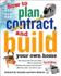 How to Plan, Contract, and Build Your Own Home