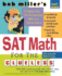 Bob Miller's Sat Math for the Clueless, 2nd Ed: the Easiest and Quickest Way to Prepare for the New Sat Math Section (Bob Miller's Clueless Series)