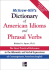 McGraw-Hill's Dictionary of American Idioms and Phrasal Verbs