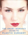 Smart Woman's Guide to Plastic Surgery, Updated Second Edition