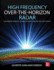 High Frequency Over-the-Horizon Radar: Fundamental Principles, Signal Processing, and Practical Applications