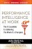 Performance Intelligence at Work: the 5 Essentials to Achieving the Mind of a Champion