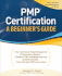 Pmp Certification, a Beginner's Guide (Certification Press)