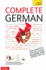 Complete German: Your Complete Speaking, Listening, Reading and Writing Package