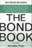 The Bond Book, Third Edition: Everything Investors Need to Know About Treasuries, Municipals, Gnmas, Corporates, Zeros, Bond Funds, Money Market Funds, and More