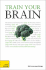 Train Your Brain: a Teach Yourself Guide (Teach Yourself: Games/Hobbies/Sports)