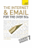 The Internet and Email for the Over 50s: a Teach Yourself Guide