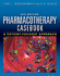 Pharmacotherapy Casebook: a Patient-Focused Approach, Eighth Edition