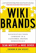 Wikibrands: Reinventing Your Company in a Customer-Driven Marketplace