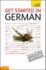 Get Started in German With Two Audio Cds: a Teach Yourself Guide (Ty: Language Guides)