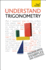 Understand Trigonometry: a Teach Yourself Guide (Teach Yourself: Reference)