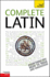 Complete Latin Beginner to Intermediate Course: Learn to Read, Write, Speak and Understand a New Language (Teach Yourself)
