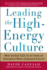 Leading the High Energy Culture: What the Best Ceos Do to Create an Atmosphere Where Employees Flourish