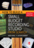 How to Build a Small Budget Recording Studio From Scratch 4/E