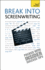 Break Into Screenwriting, 5th Edition: a Teach Yourself Guide (Teach Yourself: General Reference)