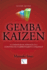Gemba Kaizen: a Commonsense Approach to a Continuous Improvement Strategy, Second Edition