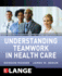 Understanding Teamwork in Health Care