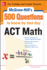 500 Act Math Questions to Know By Test Day (McGraw Hill's 500 Questions to Know By Test Day)