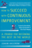 How to Succeed With Continuous Improvement: a Primer for Becoming the Best in the World