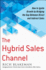The Hybrid Sales Channel: How to Ignite Growth By Bridging the Gap Between Direct and Indirect Sales