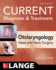 Current Diagnosis & Treatment Otolaryngology--Head and Neck Surgery, Fourth Edition (Current Diagnosis and Treatment in Otolaryngology)
